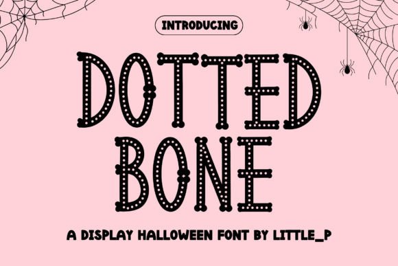Dotted Bone: A Font That Speaks Volume