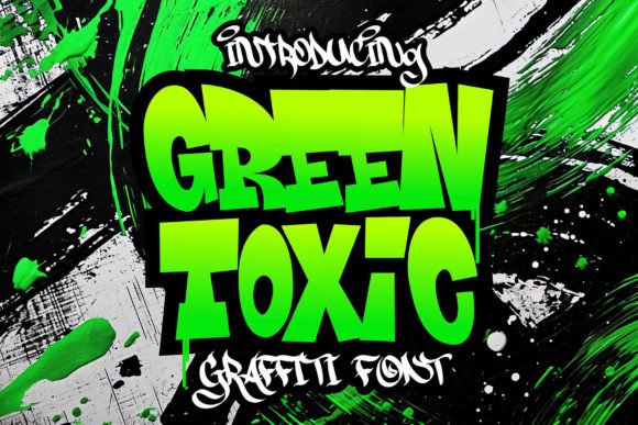 Green Toxic: A Font That Speaks Boldly