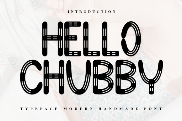 Hello Chubby: A Delicate Display Font for Creative Branding